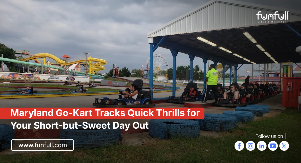 Maryland Go-Kart Tracks: Quick Thrills for Your Short-but-Sweet Day Out